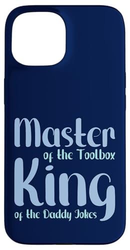 Master of the Toolbox King of the Daddy Witze Funny Tool Dad Hülle für iPhone 15 von FRESAN Dad Fixing Force Fun Handyman Father’s Day