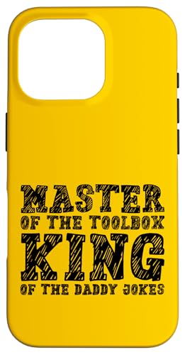 Master of the Toolbox King of the Daddy Witze Funny Tool Dad Hülle für iPhone 16 Pro Master of the Toolbox King of the Daddy Witze Funny Tool Dad Hülle für iPhone 16 Pro von FRESAN Dad Fixing Force Fun Handyman Father’s Day