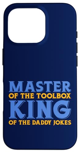 Master of the Toolbox King of the Daddy Witze Funny Tool Dad Hülle für iPhone 16 Pro von FRESAN Dad Fixing Force Fun Handyman Father’s Day