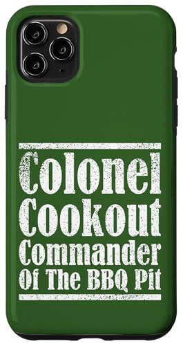 Colonel Cookout, Kommandant von The BBQ Pit, Barbecue Smoker Hülle für iPhone 11 Pro Max Colonel Cookout, Kommandant von The BBQ Pit, Barbecue Smoker Hülle für iPhone 11 Pro Max von FRESAN Funny Grill Master Dad BBQ Father's Day