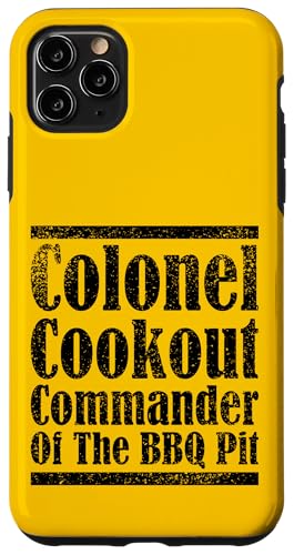 Colonel Cookout, Kommandant von The BBQ Pit, Barbecue Smoker Hülle für iPhone 11 Pro Max Colonel Cookout, Kommandant von The BBQ Pit, Barbecue Smoker Hülle für iPhone 11 Pro Max von FRESAN Funny Grill Master Dad BBQ Father's Day