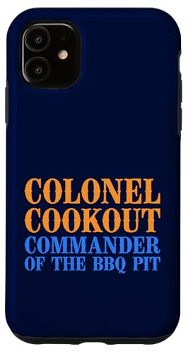 Colonel Cookout, Kommandant von The BBQ Pit, Barbecue Smoker Hülle für iPhone 11 Colonel Cookout, Kommandant von The BBQ Pit, Barbecue Smoker Hülle für iPhone 11 von FRESAN Funny Grill Master Dad BBQ Father's Day