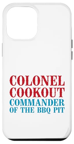 Colonel Cookout, Kommandant von The BBQ Pit, Barbecue Smoker Hülle für iPhone 12 Pro Max Colonel Cookout, Kommandant von The BBQ Pit, Barbecue Smoker Hülle für iPhone 12 Pro Max von FRESAN Funny Grill Master Dad BBQ Father's Day