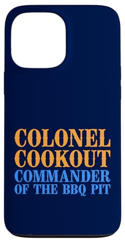 Colonel Cookout, Kommandant von The BBQ Pit, Barbecue Smoker Hülle für iPhone 13 Pro Max Colonel Cookout, Kommandant von The BBQ Pit, Barbecue Smoker Hülle für iPhone 13 Pro Max von FRESAN Funny Grill Master Dad BBQ Father's Day