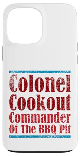 Colonel Cookout, Kommandant von The BBQ Pit, Barbecue Smoker Hülle für iPhone 13 Pro Max Colonel Cookout, Kommandant von The BBQ Pit, Barbecue Smoker Hülle für iPhone 13 Pro Max von FRESAN Funny Grill Master Dad BBQ Father's Day