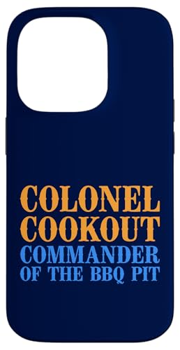 Colonel Cookout, Kommandant von The BBQ Pit, Barbecue Smoker Hülle für iPhone 14 Pro Colonel Cookout, Kommandant von The BBQ Pit, Barbecue Smoker Hülle für iPhone 14 Pro von FRESAN Funny Grill Master Dad BBQ Father's Day