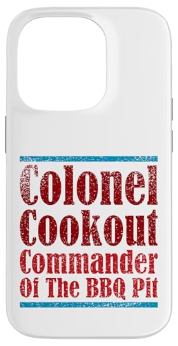 Colonel Cookout, Kommandant von The BBQ Pit, Barbecue Smoker Hülle für iPhone 14 Pro Colonel Cookout, Kommandant von The BBQ Pit, Barbecue Smoker Hülle für iPhone 14 Pro von FRESAN Funny Grill Master Dad BBQ Father's Day