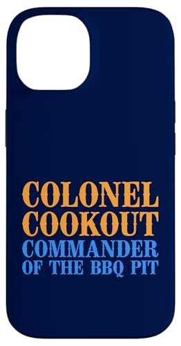 Colonel Cookout, Kommandant von The BBQ Pit, Barbecue Smoker Hülle für iPhone 14 von FRESAN Funny Grill Master Dad BBQ Father's Day