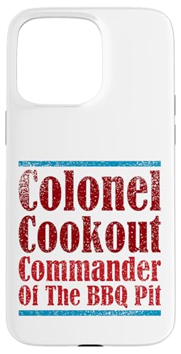 Colonel Cookout, Kommandant von The BBQ Pit, Barbecue Smoker Hülle für iPhone 15 Pro Max Colonel Cookout, Kommandant von The BBQ Pit, Barbecue Smoker Hülle für iPhone 15 Pro Max von FRESAN Funny Grill Master Dad BBQ Father's Day