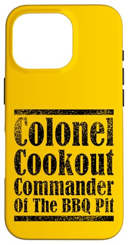 Colonel Cookout, Kommandant von The BBQ Pit, Barbecue Smoker Hülle für iPhone 16 Pro Colonel Cookout, Kommandant von The BBQ Pit, Barbecue Smoker Hülle für iPhone 16 Pro von FRESAN Funny Grill Master Dad BBQ Father's Day