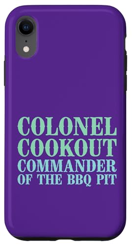 Colonel Cookout, Kommandant von The BBQ Pit, Barbecue Smoker Hülle für iPhone XR Colonel Cookout, Kommandant von The BBQ Pit, Barbecue Smoker Hülle für iPhone XR von FRESAN Funny Grill Master Dad BBQ Father's Day