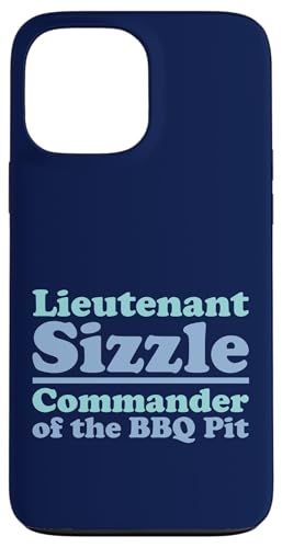 Lieutenant Sizzle, Kommandant des BBQ Pit Grill, Meat Daddy Hülle für iPhone 13 Pro Max Lieutenant Sizzle, Kommandant des BBQ Pit Grill, Meat Daddy Hülle für iPhone 13 Pro Max von FRESAN Funny Grilling Master Dad BBQ Father's Day