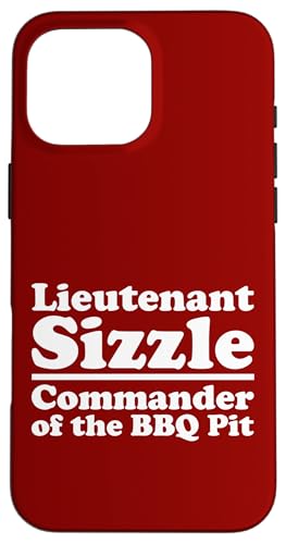 Lieutenant Sizzle, Kommandant des BBQ Pit Grill, Meat Daddy Hülle für iPhone 16 Pro Max von FRESAN Funny Grilling Master Dad BBQ Father's Day