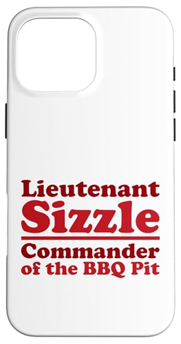 Lieutenant Sizzle, Kommandant des BBQ Pit Grill, Meat Daddy Hülle für iPhone 16 Pro Max von FRESAN Funny Grilling Master Dad BBQ Father's Day