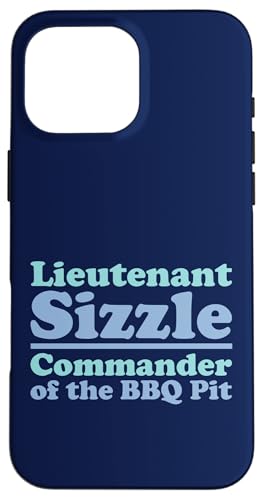Lieutenant Sizzle, Kommandant des BBQ Pit Grill, Meat Daddy Hülle für iPhone 16 Pro Max von FRESAN Funny Grilling Master Dad BBQ Father's Day