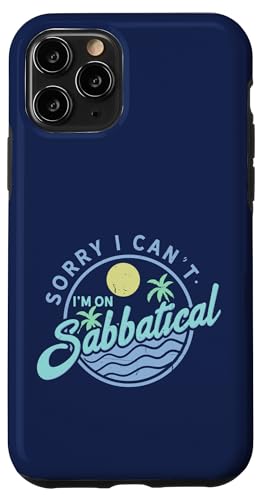 Sorry I Can't I'm On Sabbatical — Karrierepause — Auszeit Hülle für iPhone 11 Pro Sorry I Can't I'm On Sabbatical — Karrierepause — Auszeit Hülle für iPhone 11 Pro von FRESAN - Sabbatical Leave - Break From Work