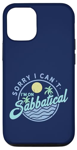 Sorry I Can't I'm On Sabbatical — Karrierepause — Auszeit Hülle für iPhone 12/12 Pro Sorry I Can't I'm On Sabbatical — Karrierepause — Auszeit Hülle für iPhone 12/12 Pro von FRESAN - Sabbatical Leave - Break From Work