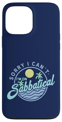 Sorry I Can't I'm On Sabbatical — Karrierepause — Auszeit Hülle für iPhone 13 Pro Max Sorry I Can't I'm On Sabbatical — Karrierepause — Auszeit Hülle für iPhone 13 Pro Max von FRESAN - Sabbatical Leave - Break From Work