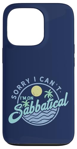 Sorry I Can't I'm On Sabbatical — Karrierepause — Auszeit Hülle für iPhone 13 Pro Sorry I Can't I'm On Sabbatical — Karrierepause — Auszeit Hülle für iPhone 13 Pro von FRESAN - Sabbatical Leave - Break From Work