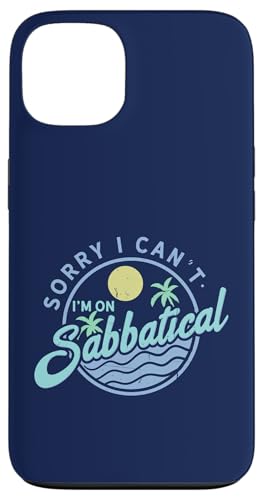 Sorry I Can't I'm On Sabbatical — Karrierepause — Auszeit Hülle für iPhone 13 Sorry I Can't I'm On Sabbatical — Karrierepause — Auszeit Hülle für iPhone 13 von FRESAN - Sabbatical Leave - Break From Work