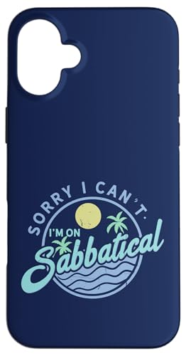Sorry I Can't I'm On Sabbatical — Karrierepause — Auszeit Hülle für iPhone 16 Plus Sorry I Can't I'm On Sabbatical — Karrierepause — Auszeit Hülle für iPhone 16 Plus von FRESAN - Sabbatical Leave - Break From Work
