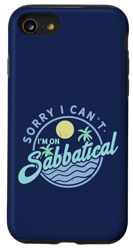 Sorry I Can't I'm On Sabbatical — Karrierepause — Auszeit Hülle für iPhone SE (2020) / 7 / 8 von FRESAN - Sabbatical Leave - Break From Work