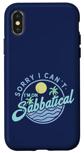 Sorry I Can't I'm On Sabbatical — Karrierepause — Auszeit Hülle für iPhone X/XS Sorry I Can't I'm On Sabbatical — Karrierepause — Auszeit Hülle für iPhone X/XS von FRESAN - Sabbatical Leave - Break From Work