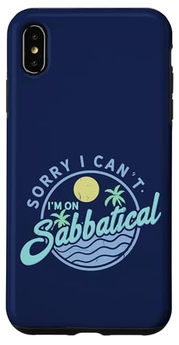 Sorry I Can't I'm On Sabbatical — Karrierepause — Auszeit Hülle für iPhone XS Max Sorry I Can't I'm On Sabbatical — Karrierepause — Auszeit Hülle für iPhone XS Max von FRESAN - Sabbatical Leave - Break From Work