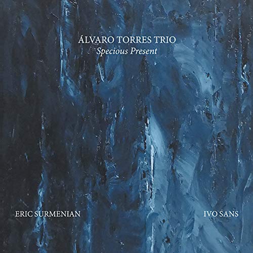Alvaro Torres Trio - Specious Present von FRESH SOUND