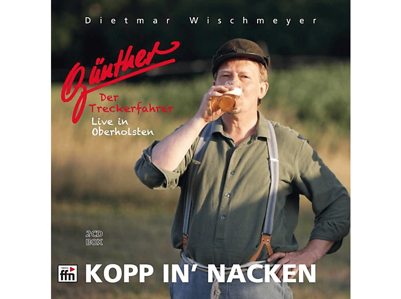 Dietmar Wischmeyer - Günther,Der Treckerfahrer-Kopp in' Nacken (2CD) (CD) von FRÜHSTYXRA