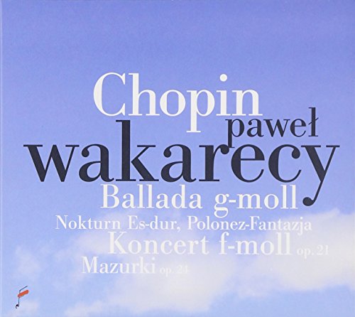 Ballade G-Moll/Klavierkonzert F-Moll/+ Ballade G-Moll/Klavierkonzert F-Moll/+ von FRYDERYK CHOPIN INST