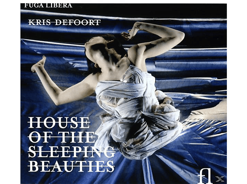 Omar Ebrahim, Susanne Duwe, Alice Foccroulle, Hawkins, Els Mondelaers, Asko Schonberg Ensemble Amsterdam, Barbara Hannigan - HOUSE OF THE SLEEPING BEAUTIES (CD) von FUGA LIBER