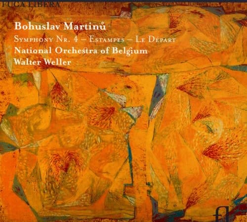 Bohuslav Martinu: Sinfonie Nr.4 / Estampes / Le Depart von FUGA LIBERA