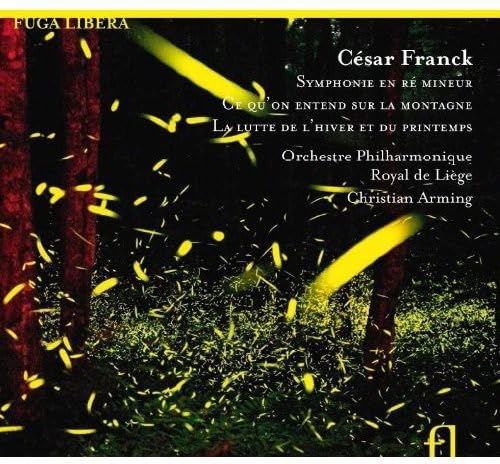 Cesar Franck: Sinfonie d-Moll / Ce qu'on entend sur la montagne / u.a. von FUGA LIBERA