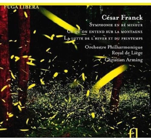 Cesar Franck: Sinfonie d-Moll / Ce qu'on entend sur la montagne / u.a. von FUGA LIBERA
