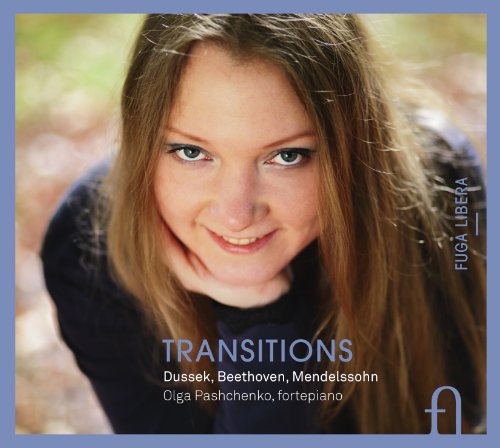 Dussek/Beethoven/Mendelssohn: Transitions - Klavierwerke von FUGA LIBERA