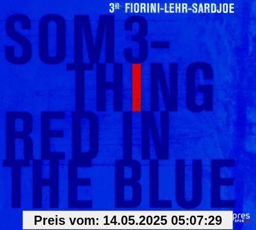 Fabian Fiorini: Something Red in the Blue Fabian Fiorini: Something Red in the Blue von Fabian Fiorini
