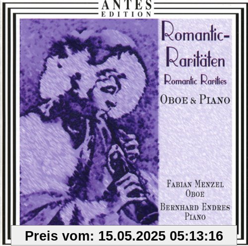 Romantische Raritäten für Oboe Romantische Raritäten für Oboe von Fabian Menzel