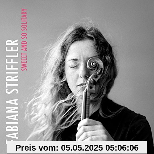 Sweet and So Solitary Sweet and So Solitary von Fabiana Striffler