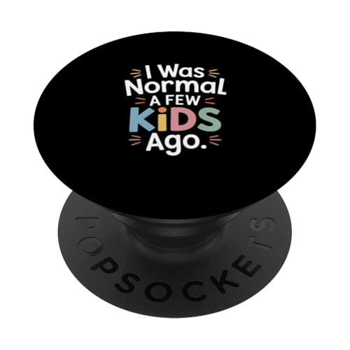 Ich war vor ein paar Kindern normal PopSockets Klebender PopGrip Ich war vor ein paar Kindern normal PopSockets Klebender PopGrip von Fabrinity