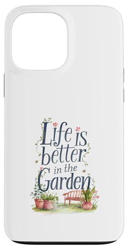 Im Garten ist das Leben besser Hülle für iPhone 13 Pro Max von Fabrinity