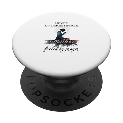 unterschätzen Sie niemals eine Mutter, die durch Gebet angetrieben wird PopSockets Klebender PopGrip unterschätzen Sie niemals eine Mutter, die durch Gebet angetrieben wird PopSockets Klebender PopGrip von Fabrinity