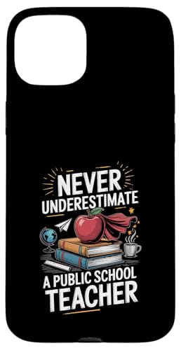 unterschätzen Sie niemals einen öffentlichen Schullehrer Hülle für iPhone 15 Plus unterschätzen Sie niemals einen öffentlichen Schullehrer Hülle für iPhone 15 Plus von Fabrinity