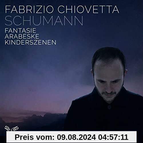 Fantasie/Arabeske/Kinderszenen von Fabrizio Chiovetta