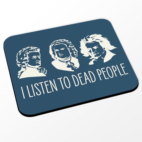 Fabulous Mauspad mit Aufschrift "I Listen to Dead People Bach Mozart Beethoven Music Composer Classic", 24 x 20 cm, Blau von Fabulous