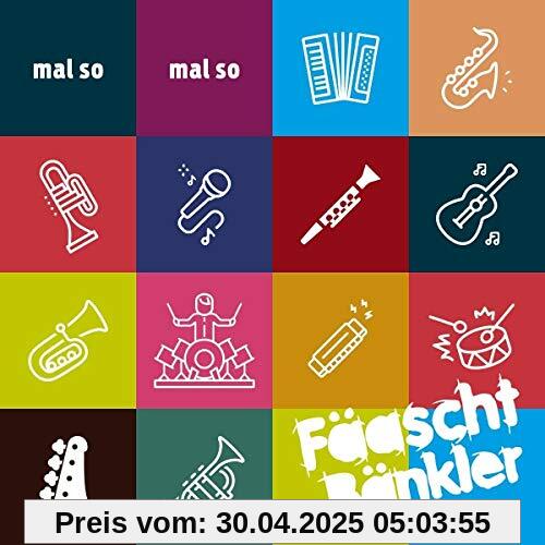 Mal So Mal So Mal So Mal So von Fäaschtbänkler