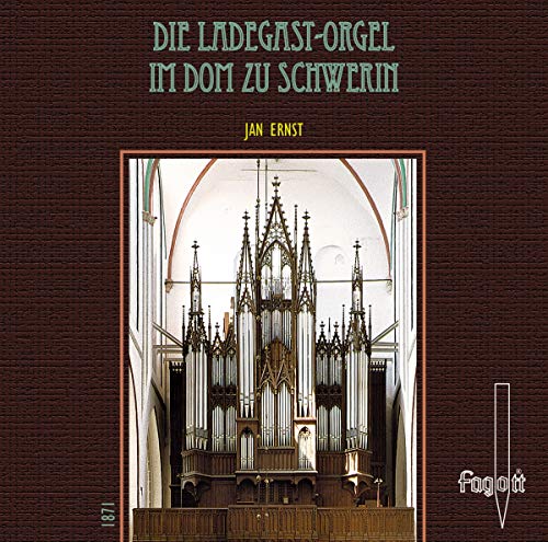 Die Ladegast-Orgel im Dom zu Schwerin von Fagott