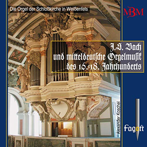 J.S. Bach und mitteldeutsche Orgelmusik des 16.-18. Jh., Vol. 1 von Fagott