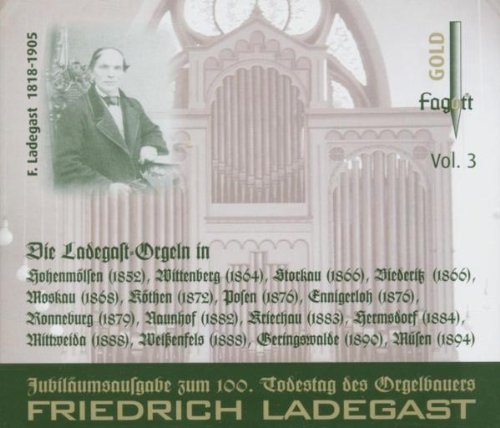 Ladegast Orgeln Vol.3 Ladegast Orgeln Vol.3 von Fagott