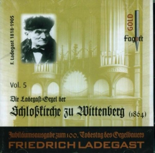 Ladegast Orgeln Vol.5 Ladegast Orgeln Vol.5 von Fagott